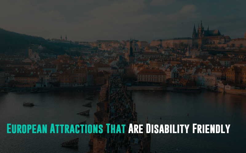 7 Most Disabled Friendly Countries to Visit in Europe