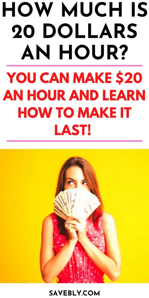 20 An Hour Is How Much A Year? Living Off 20 (In 2023)