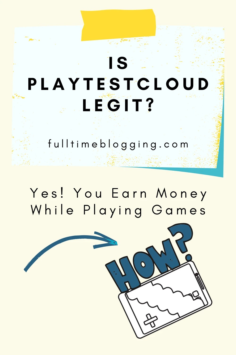 Is Playtestcloud Legit? Yes, Earn Money While Playing Games
