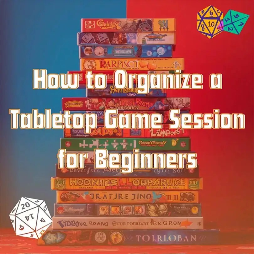 How to Organize a Tabletop Game Session for Beginners Arcanopolis