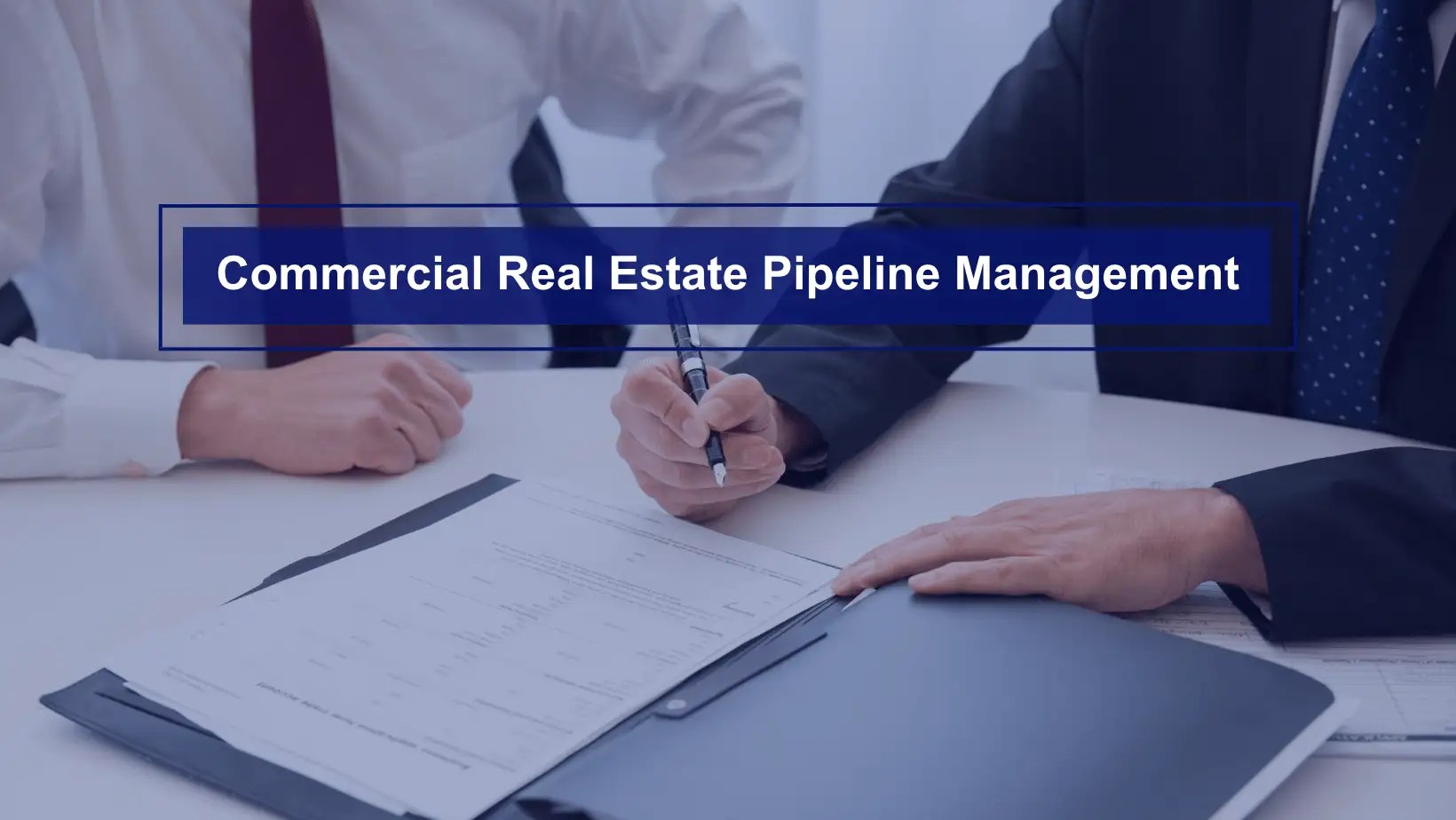 Commercial Real Estate Pipeline Management Tips for Success