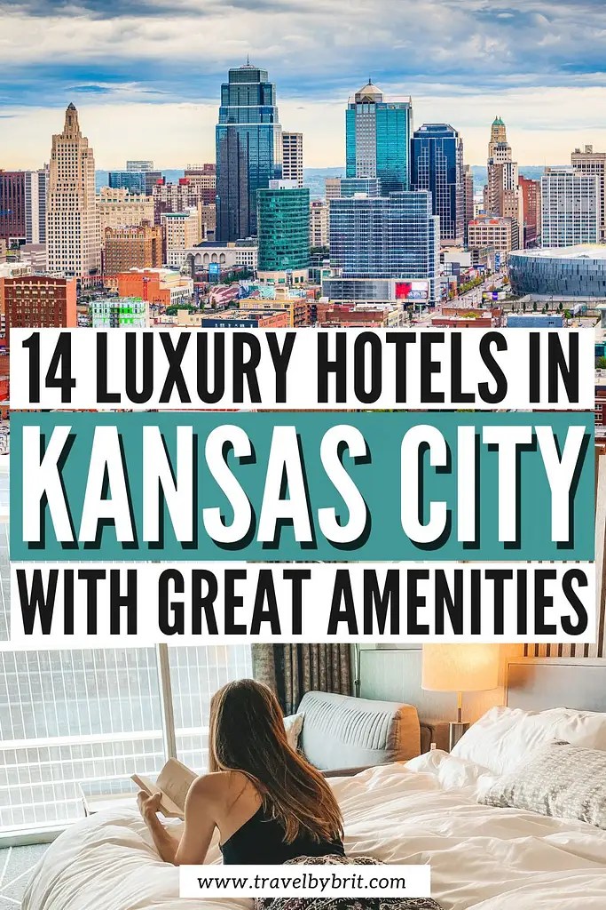 14 Best Luxury Hotels in Kansas City, MO Travel by Brit