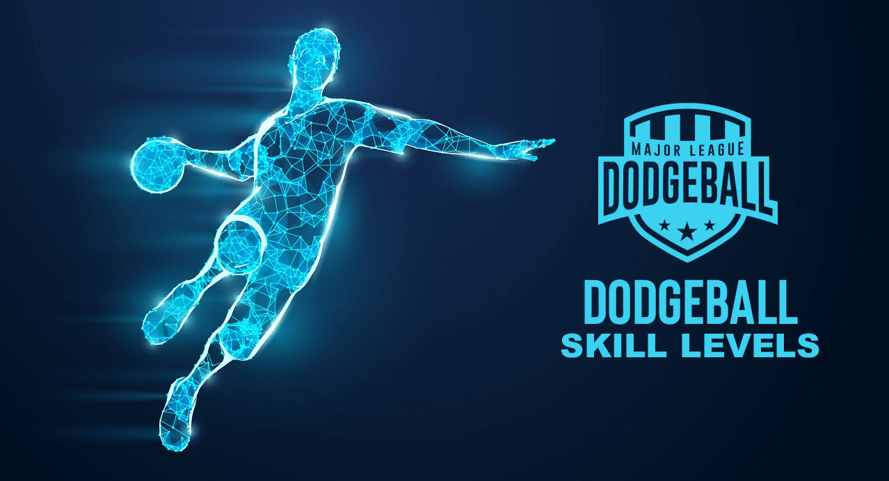 Dodgeball Player Skill Levels Major League Dodgeball (MLD)