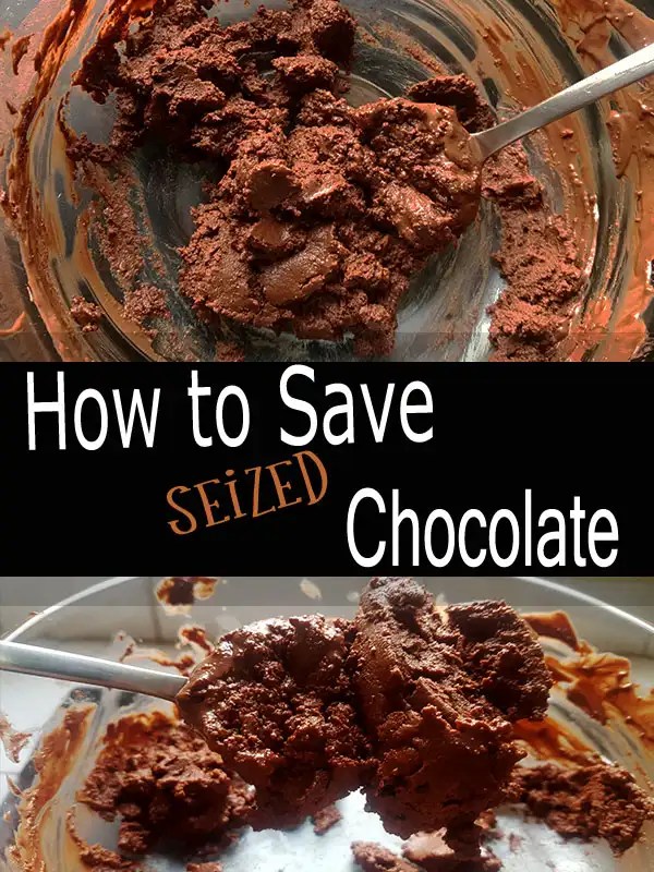 How to fix seized chocolate? Chocolate Phayanak