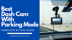 Best Dash Cam With Parking Mode - Buying Guidein 2026