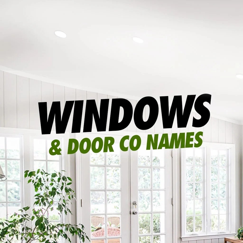 112 Windows And Doors Company Names To Get Inspired