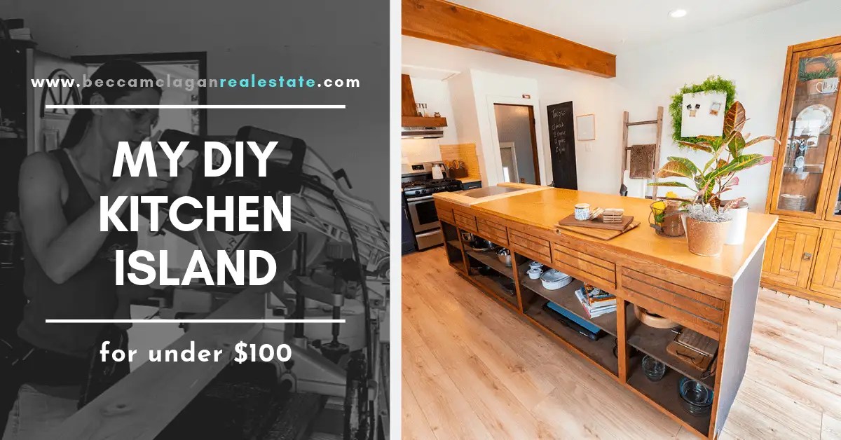 DIY Kitchen Island for Under 100 Becca McLagan Real Estate