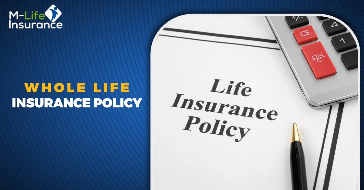Whole Life Insurance Policy Rates Selecting the Right Coverage