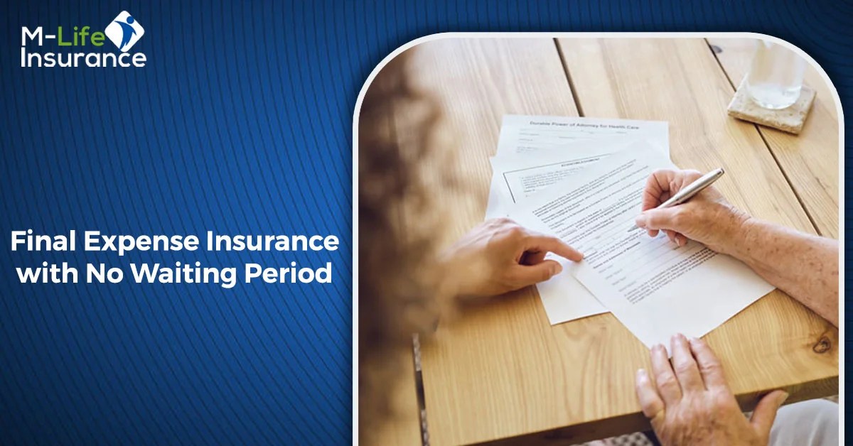 Explore Final Expense Insurance with No Waiting Period