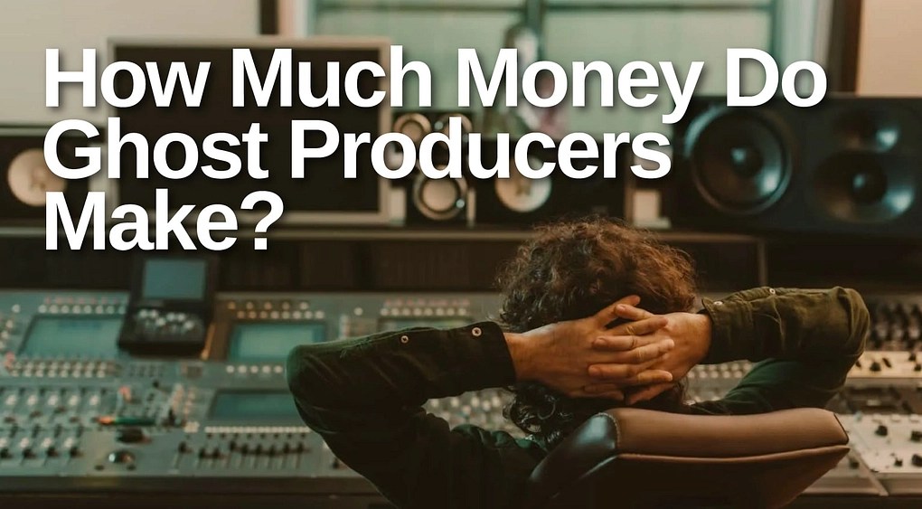 How Much Money Do Ghost Producers Make? [2020] Producr