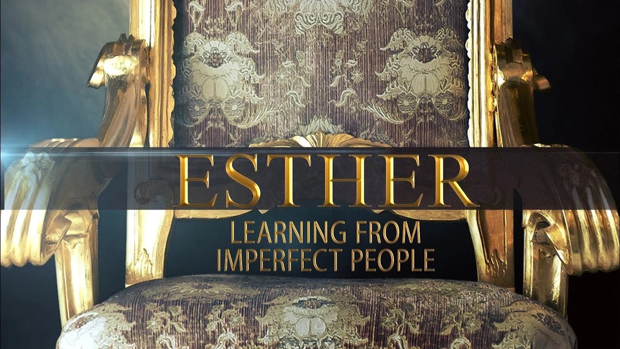 ESTHER Learning From Imperfect People Founded In Truth