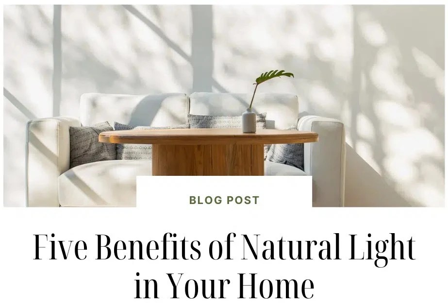 Five Benefits of Natural Light in Your Home Remodeling Trends