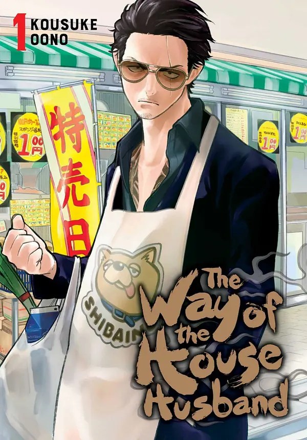 “The Way of the Househusband” Vol. 1 Screwball Comedy About a