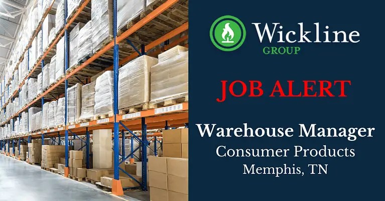 Warehouse Manager Memphis The Wickline Group