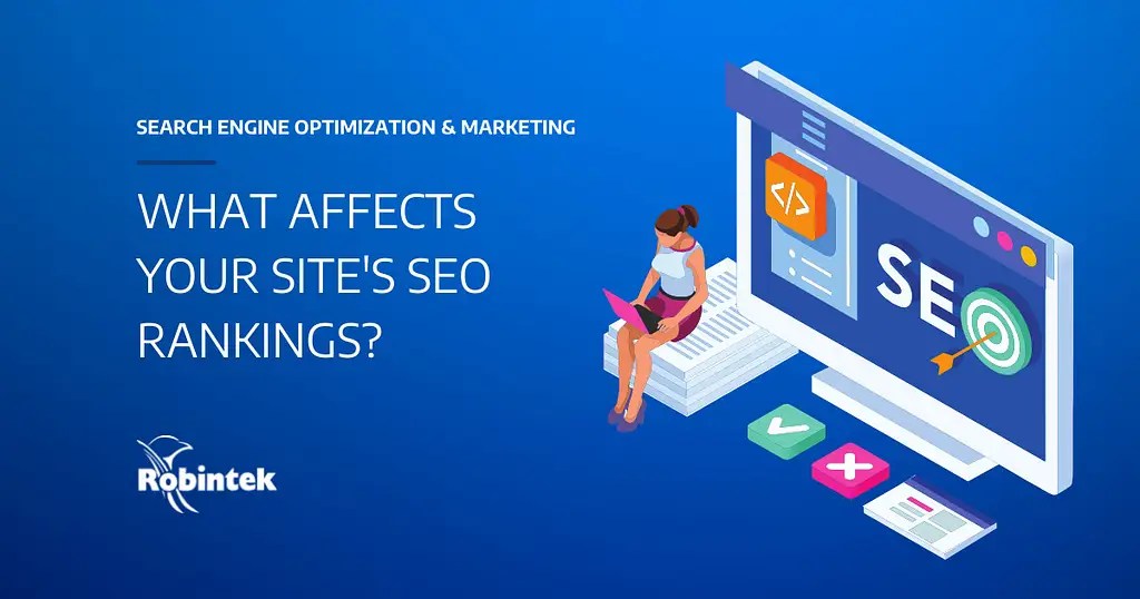 What affects your website’s SEO rankings? Robintek Columbus Web Design