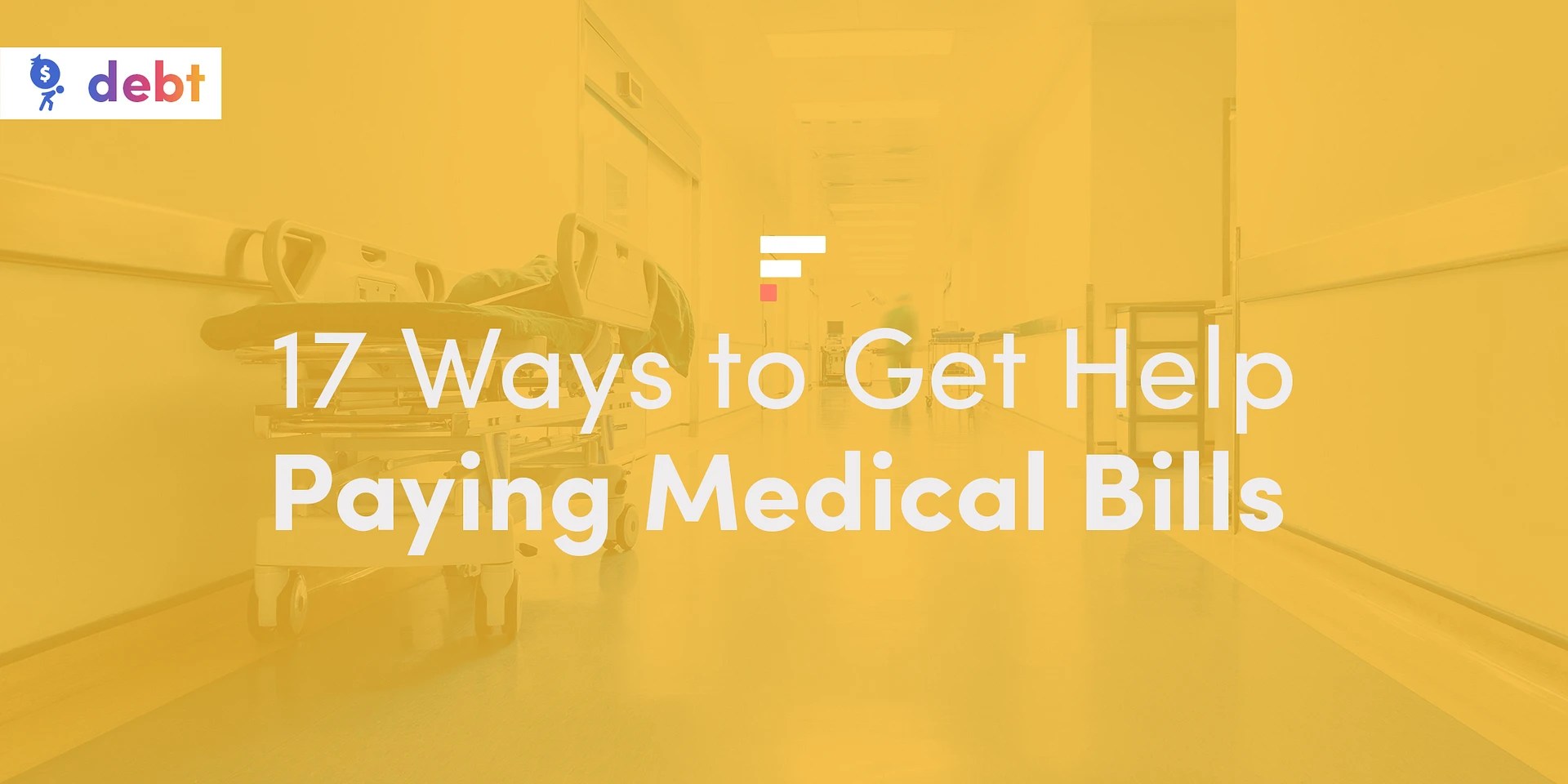 17 Ways to Get Help Paying Medical Bills in 2023