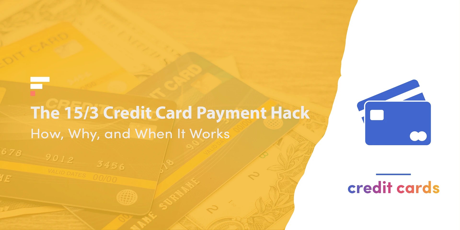 The 15/3 Credit Card Payment Hack How, Why, and When It Works