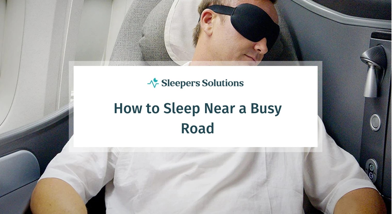 How to Sleep Near a Busy Road Sleepers Solutions