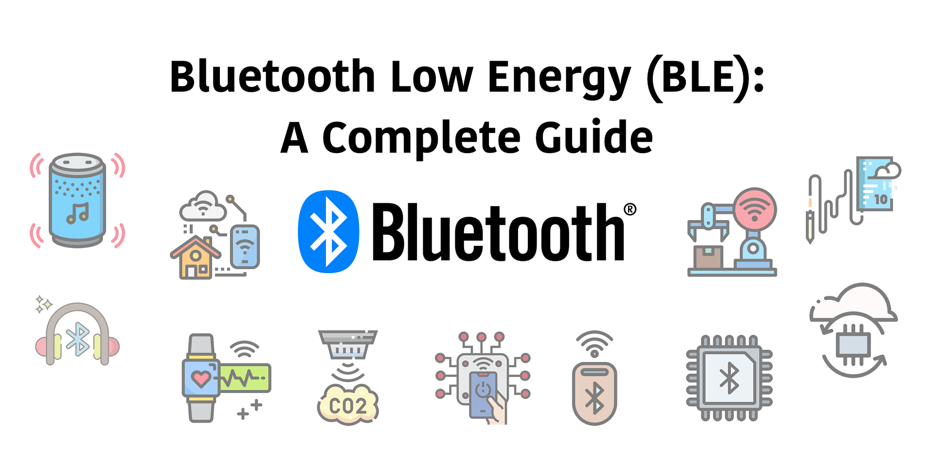 Bluetooth Low Energy (BLE) A Complete Guide