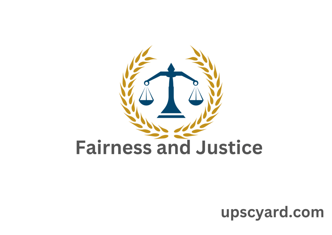 Fairness And Justice UPSC YARD