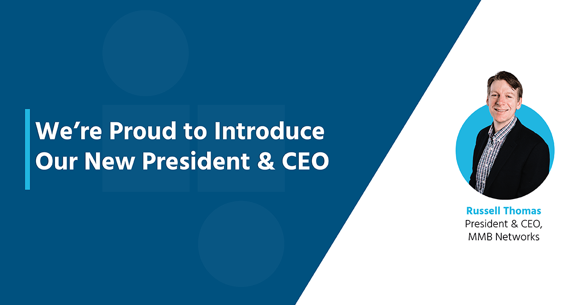 Introducing Our New President & CEO MMB Networks