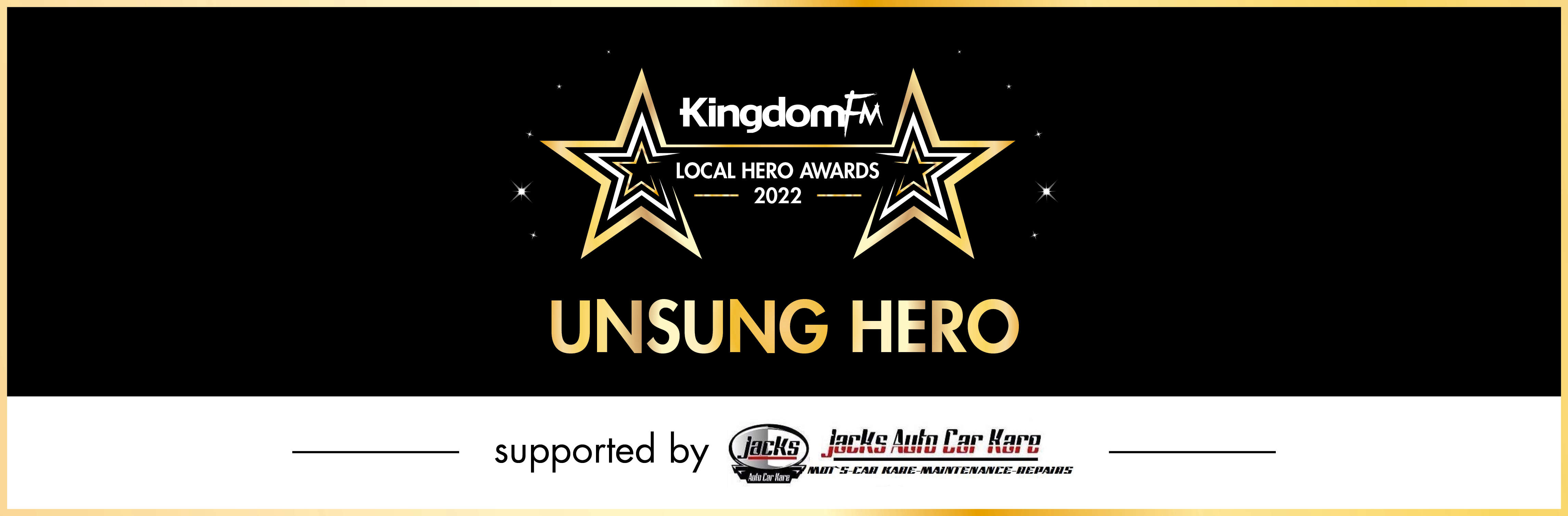 Local Hero Awards 2022 Unsung Hero supported by Jacks Auto Car Kare Kingdom FM