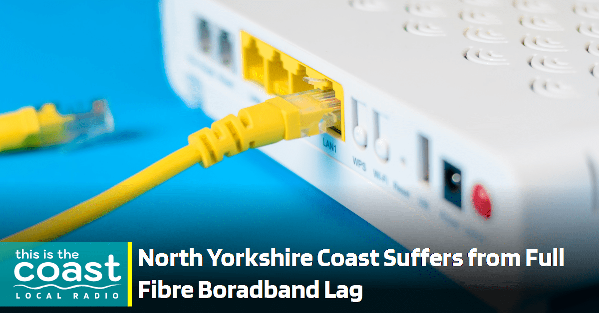 Yorkshire Coast Full Fibre Broadband Lag This is the Coast