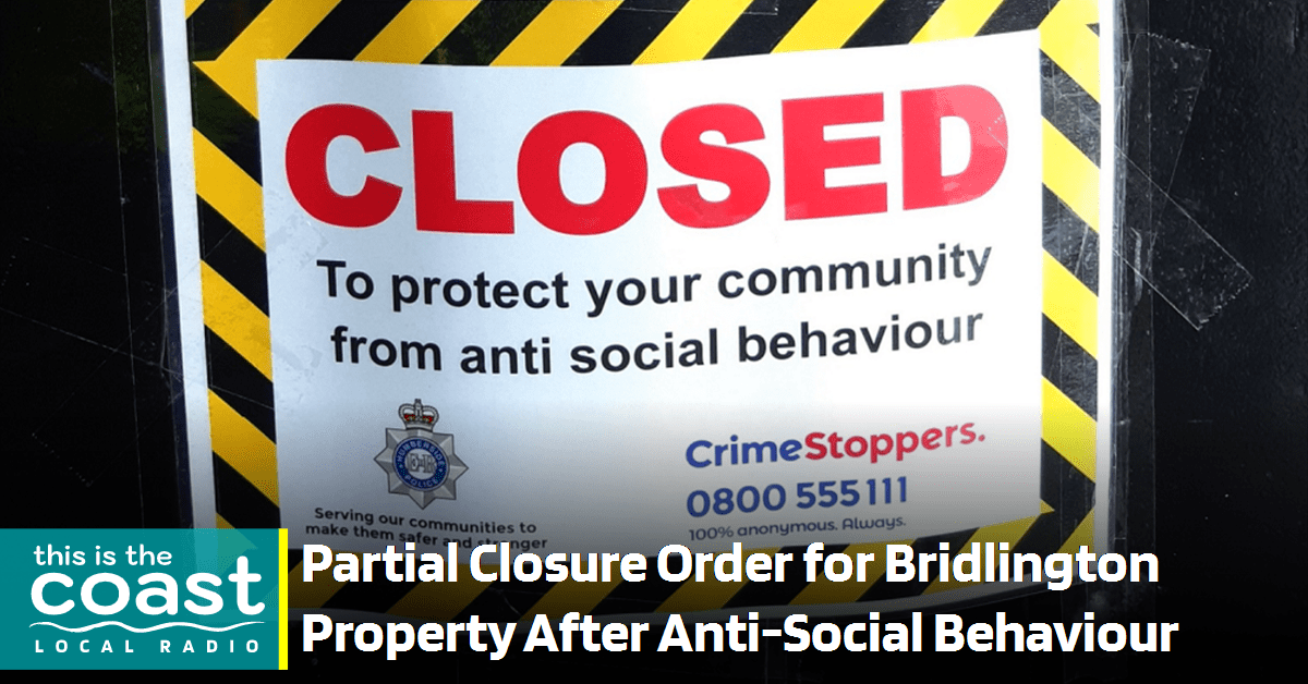 Partial Closure Order for Bridlington Property After AntiSocial