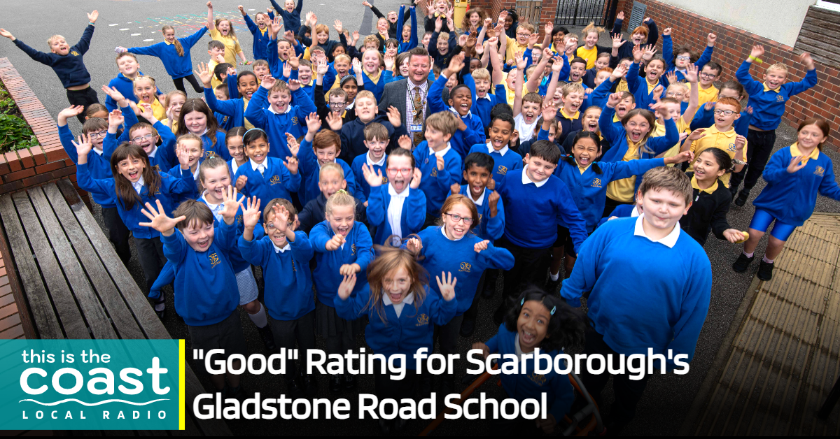 "Good" Rating for Scarborough's Gladstone Road School This is the Coast