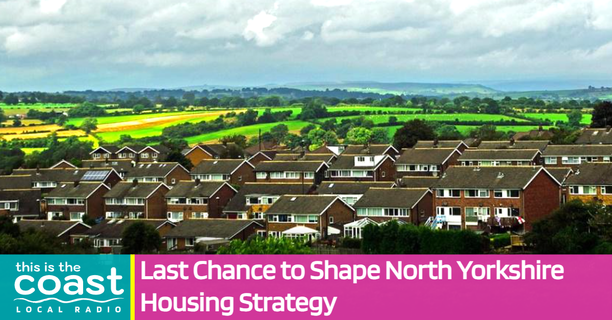 Last Chance to Shape North Yorkshire Housing Strategy This is the Coast