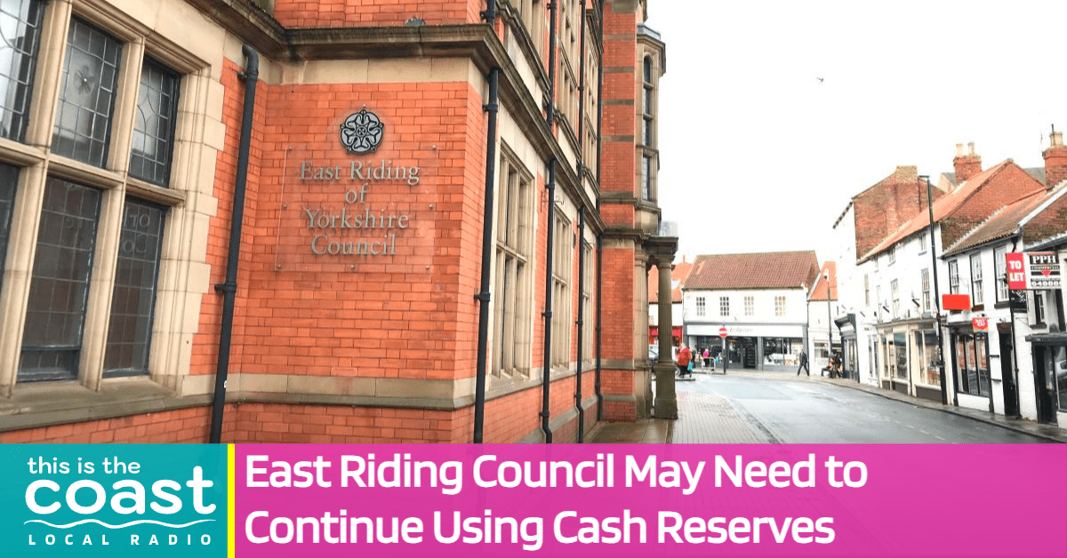 East Riding Council May Need to Continue Using Cash Reserves This is