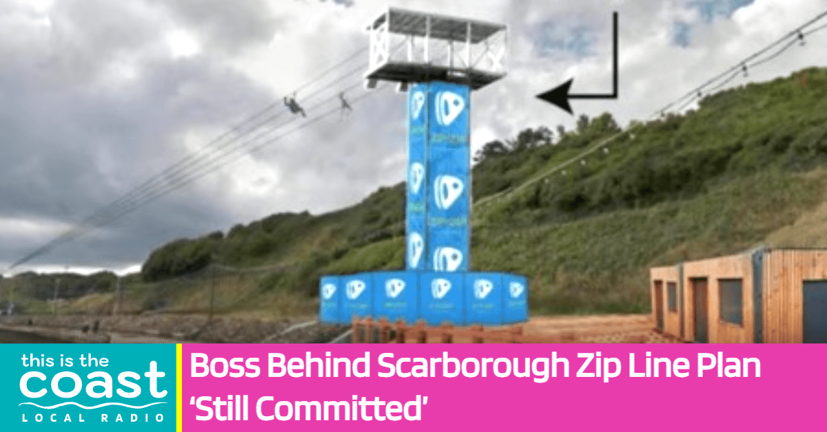 Boss Behind Scarborough Zip Line Plan ‘Still Committed’ This is the Coast