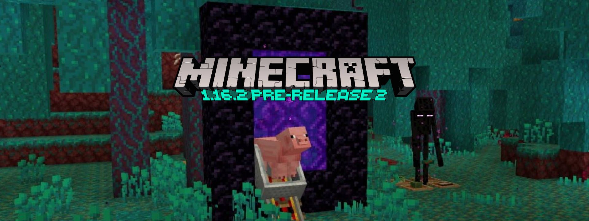 Minecraft 1.16.2 PreRelease 2, 3 & Release Candidate 1, 2
