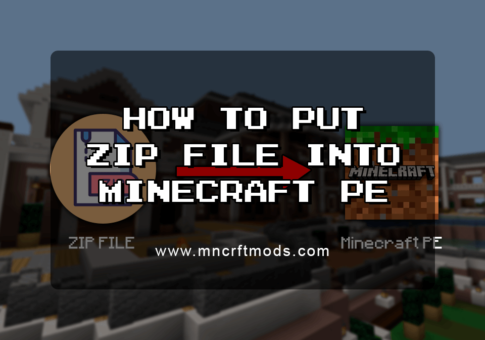 How to Put a Zip File into Minecraft Mncrftmods Blog