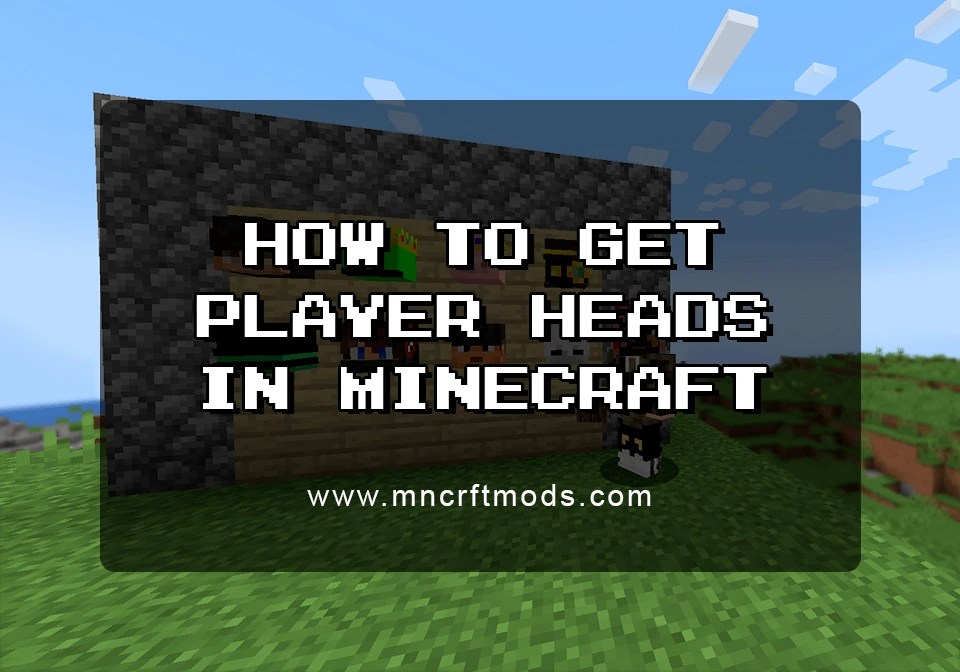 How to Get Player Heads in Minecraft PE