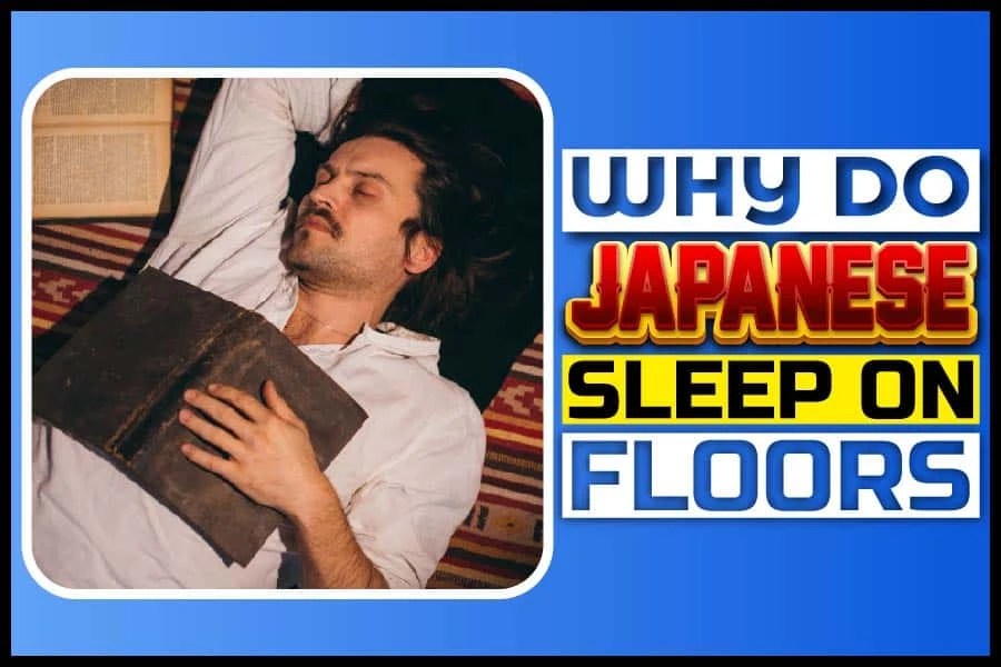 Why Do Japanese Sleep On Floors? Understanding Japanese Culture