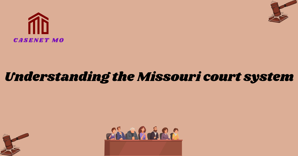 Understanding the Missouri court system