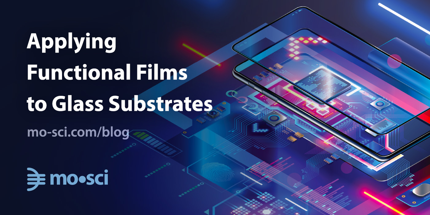 Applying Functional Films to Glass Substrates