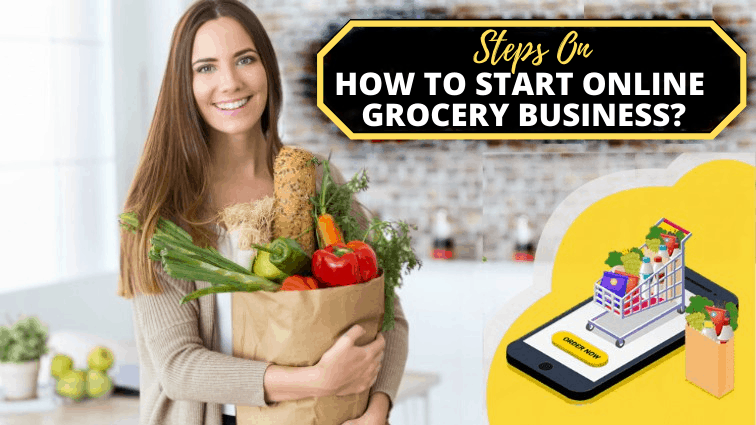 Steps On How To Start Online Grocery Business MobDev