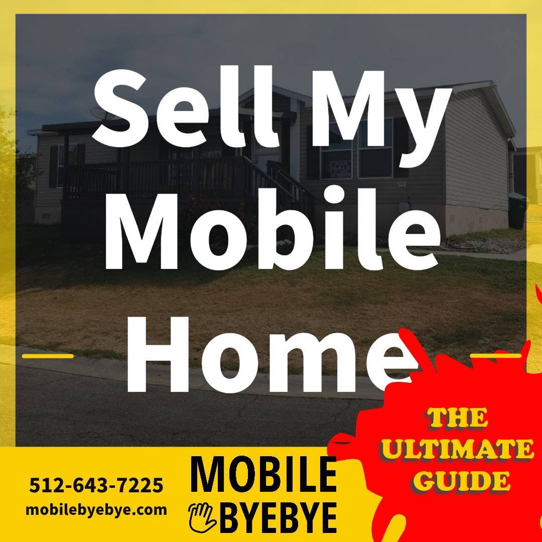How to Sell My Mobile Home The Ultimate Guide