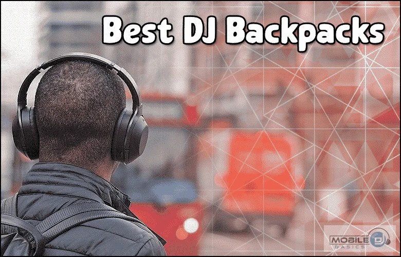 Best DJ Backpacks Stop Buying Cheap Gear Handy Resource Guide 2024