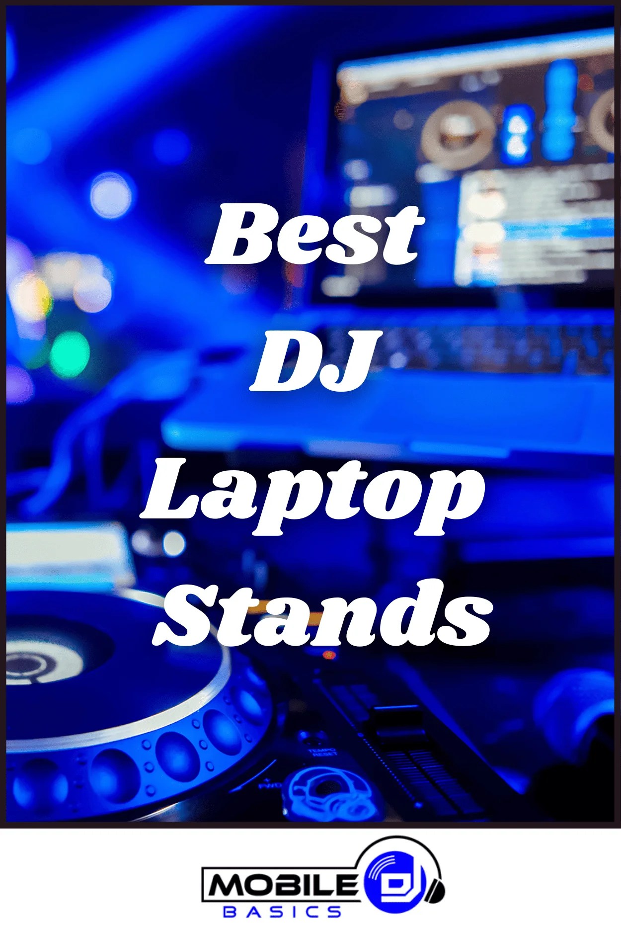 The Best DJ Laptop Stands For The Money Helpful Guide 2024