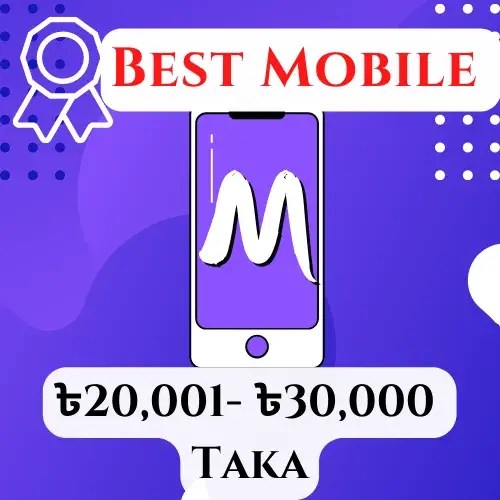 Best Mobile Price BDT 20001 To 30000 Tk 2024 MobileDor