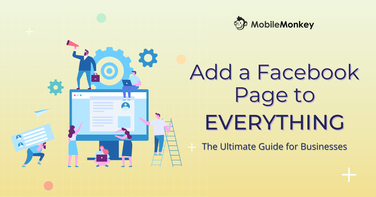 The Ultimate Guide to Add a Facebook Page to Everything for Businesses