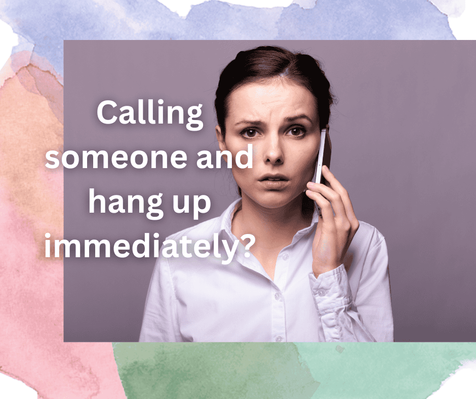 What Happens if You Call Someone and Hang Up Right Away? (ANSWERED! 2024)