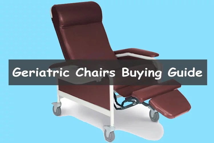Best Geri Chairs Buying Guide in 2023