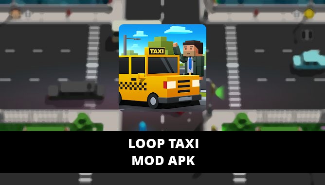 Loop Taxi MOD APK Unlimited Coins Ticket Unlock All Car