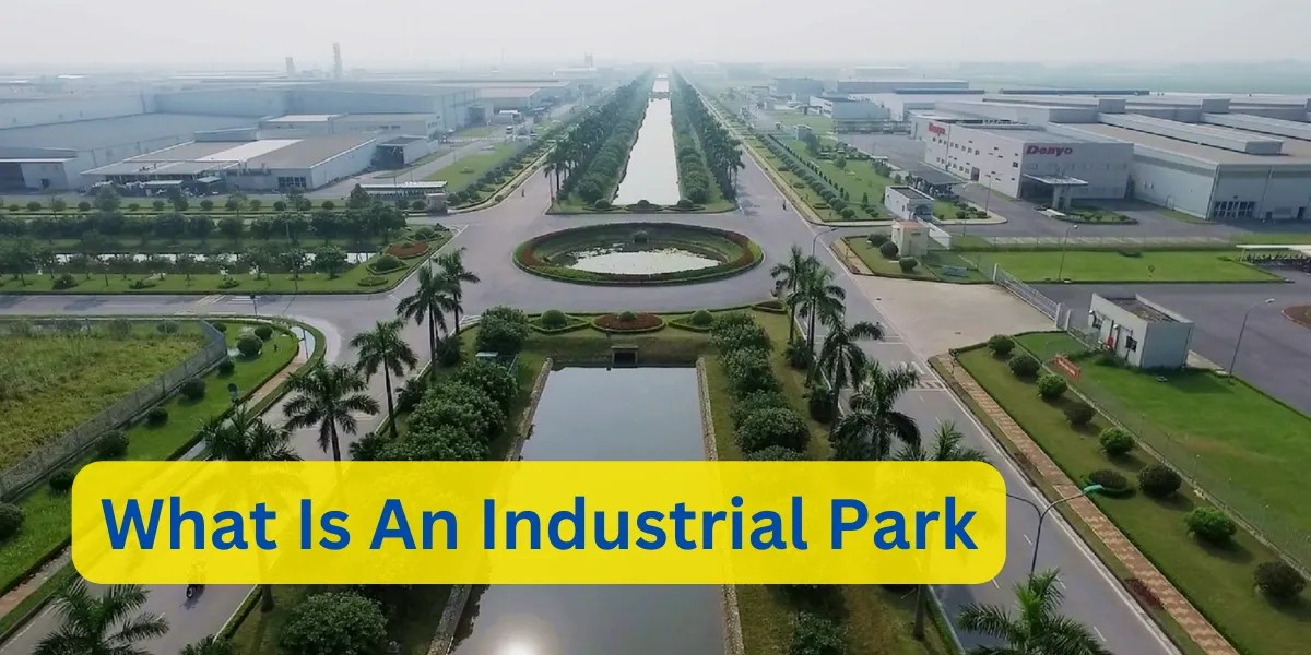 Understanding Industrial Parks Catalysts of Economic Growth