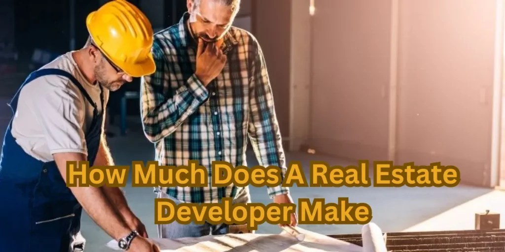 How Much Does a Real Estate Developer Make? Insights