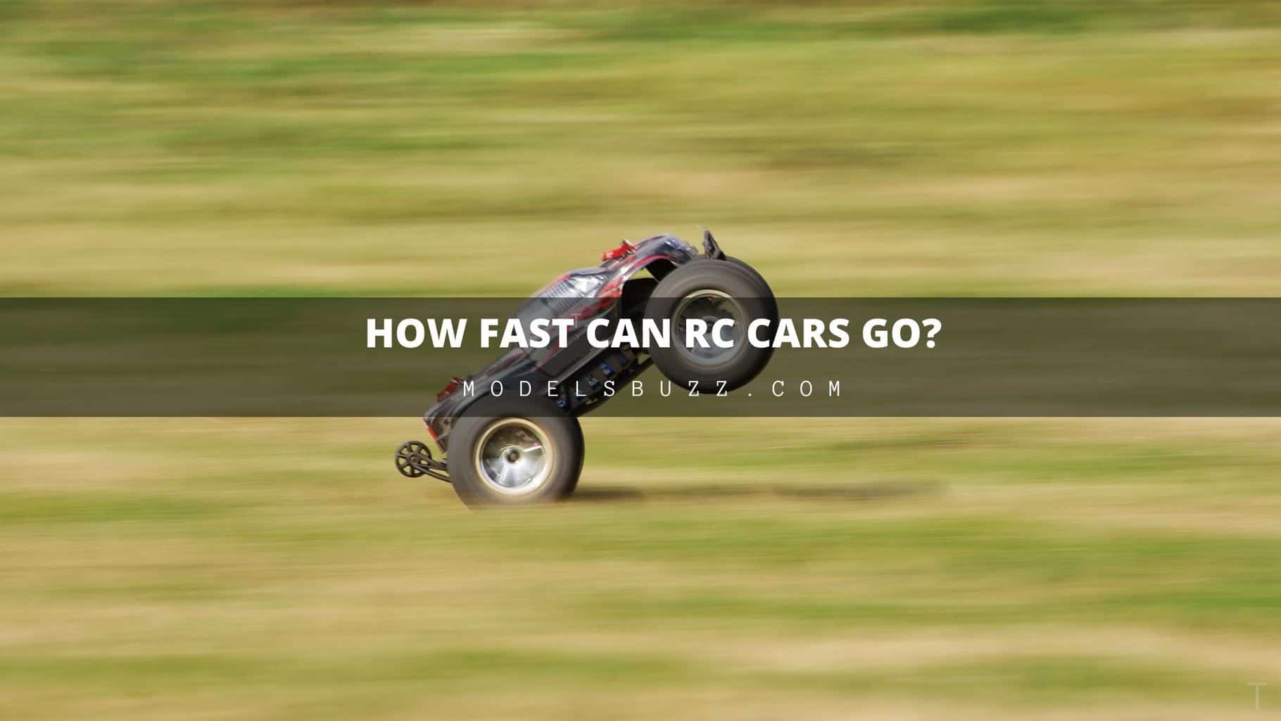 How Fast Can RC Cars Go? Factors that affect RC car Speed Modelsbuzz